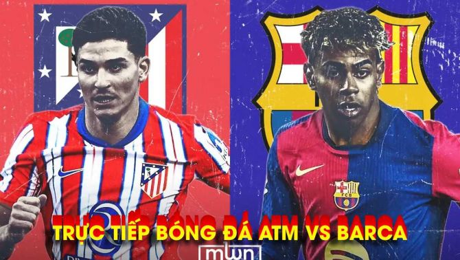 Xem trực tiếp Atletico vs Barca ở đâu, kênh nào? Link trực tiếp Cúp C1 Champions League hôm nay 15/4