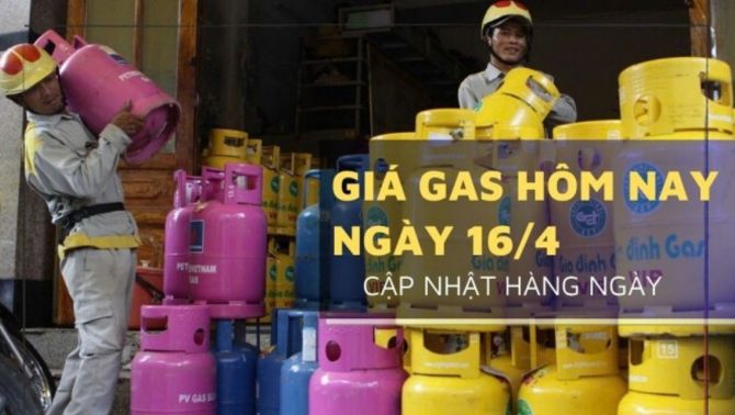 Giá gas hôm nay 16/4: Petrolimex, SAIGON PETRO, PV GAS điều chỉnh nhiều khu vực, có nơi giảm mạnh tới 120.000 đồng