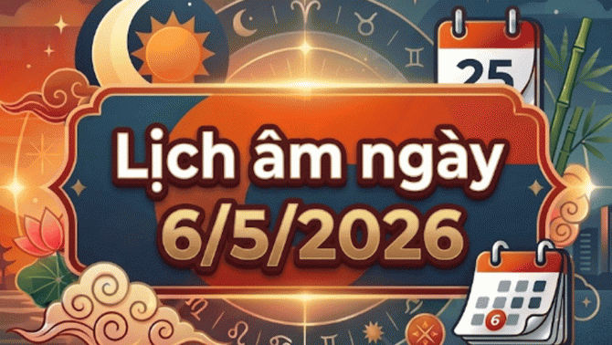 Xem lịch âm ngày 6/5: Chi tiết giờ tốt xấu, hướng xuất hành để đạt kết quả tích cực và gặp may mắn