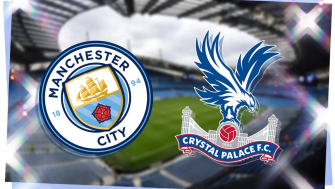 Nhận định Man City vs Crystal Palace: Thầy trò Pep Guardiola không được phép sảy chân