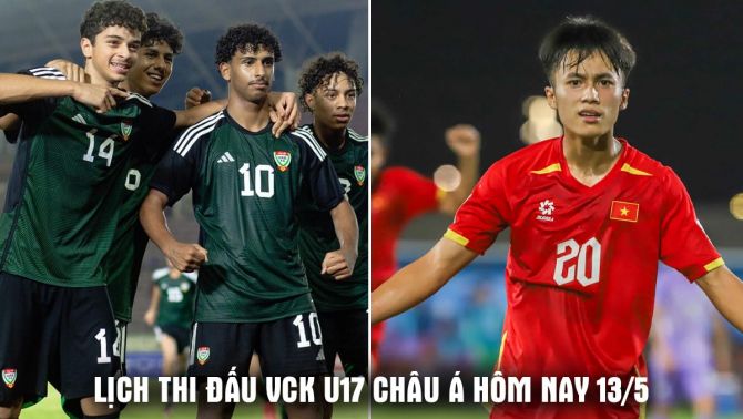 Lịch thi đấu VCK U17 châu Á 2026 mới nhất hôm nay 13/5 - Lịch trực tiếp U17 Việt Nam vs U17 UAE