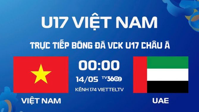 Xem trực tiếp bóng đá U17 Việt Nam vs U17 UAE ở đâu, kênh nào? Link phát sóng VCK U17 châu Á hôm nay