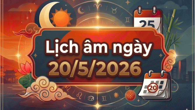 Xem lịch âm hôm nay 20/5: Ngày đại cát, ai muốn cầu tài, khai trương, chuyển nhà nên biết điều này?