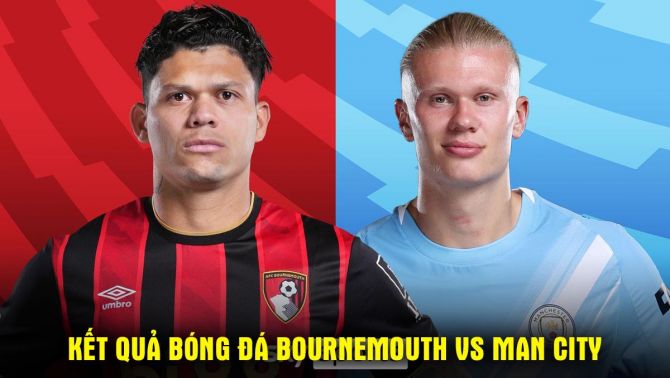 Kết quả, tỷ số Bournemouth vs Man City hôm nay 20/5: Arsenal chính thức vô địch Ngoại hạng Anh?