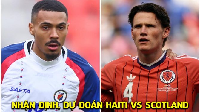 Nhận định, dự đoán Haiti vs Scotland 8h ngày 14/6 - VCK World Cup 2026: Cựu sao Man Utd lập kỷ lục?