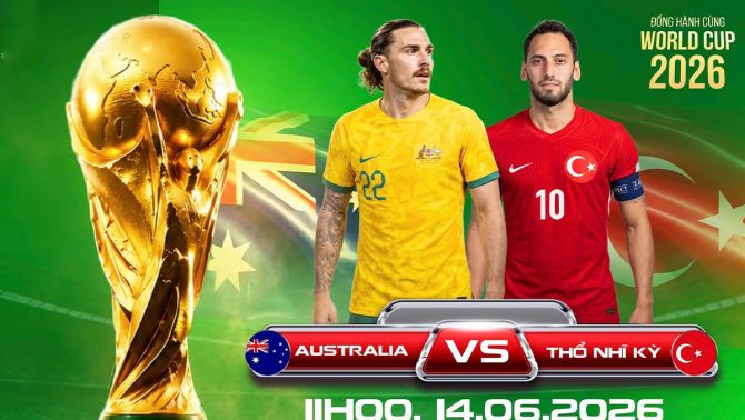 TRỰC TIẾP bóng đá Australia vs Thổ Nhĩ Kỳ, 11h00 ngày 14/6 - World Cup 2026: Đại diện châu Á tạo cú sốc lớn?