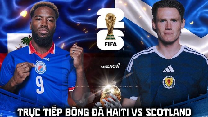 Xem trực tiếp bóng đá Haiti vs Scotland ở đâu, kênh nào? Link xem trực tiếp World Cup 2026 trên VTV