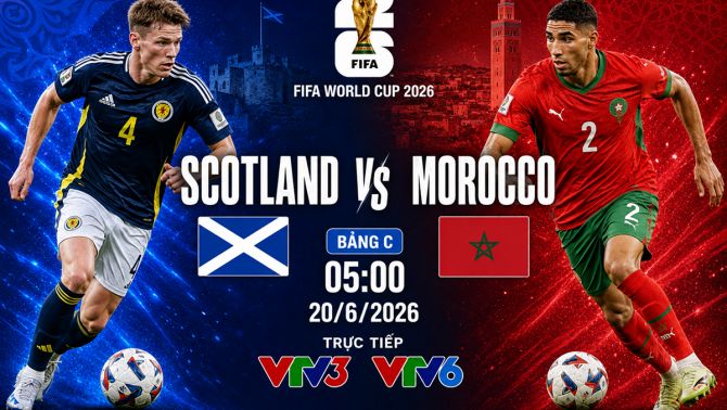 Trực tiếp bóng đá Scotland vs Ma Rốc, 5h ngày 20/6 - Link xem trực tiếp World Cup 2026 trên VTV6 HD
