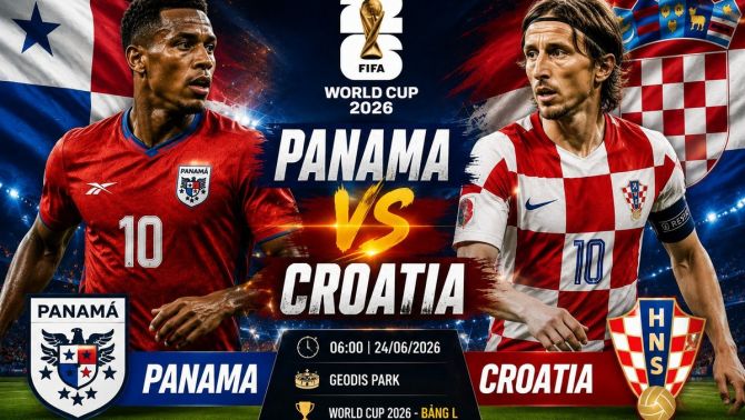 Link xem TRỰC TIẾP bóng đá Croatia vs Panama 06h00 ngày 24/6 - VTV6 trực tiếp World Cup 2026 hôm nay