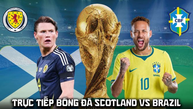 VTV6 trực tiếp bóng đá Scotland vs Brazil 5h ngày 25/6 - Link xem trực tiếp World Cup 2026 hôm nay