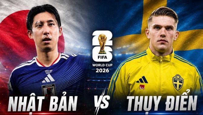 VTV trực tiếp bóng đá Nhật Bản vs Thuỵ Điển - Link xem trực tiếp World Cup 2026 hôm nay 26/6