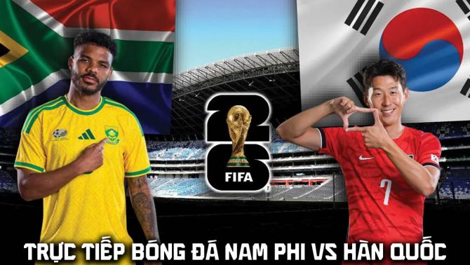 VTV2 Trực tiếp bóng đá Nam Phi vs Hàn Quốc 8h ngày 25/6 - Link xem trực tiếp World Cup 2026 hôm nay