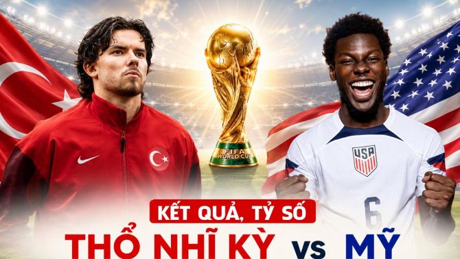 Kết quả, tỷ số Thổ Nhĩ Kỳ vs Mỹ hôm nay 26/6 - World Cup 2026: Guler tỏa sáng trong cơn mưa siêu phẩm