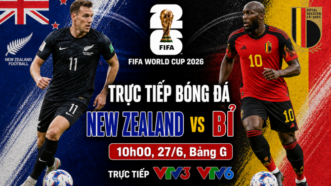 Kết quả bóng đá, tỷ số New Zealand vs Bỉ - World Cup 2026: Kịch bản điên rồ