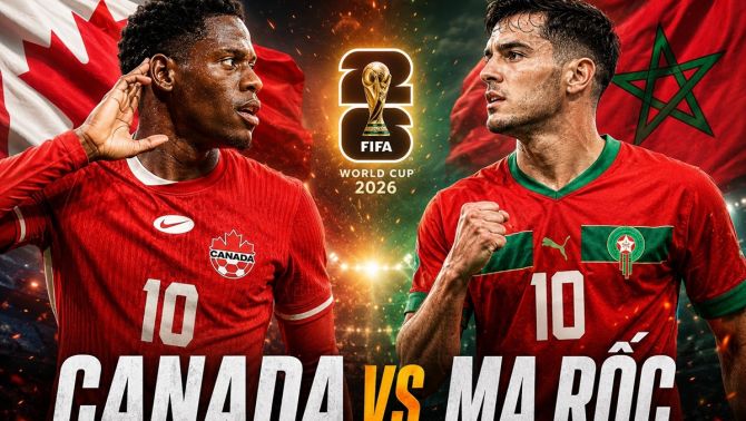 VTV trực tiếp bóng đá Canada vs Ma Rốc - Link xem trực tiếp World Cup 2026 hôm nay 5/7 trên VTV3