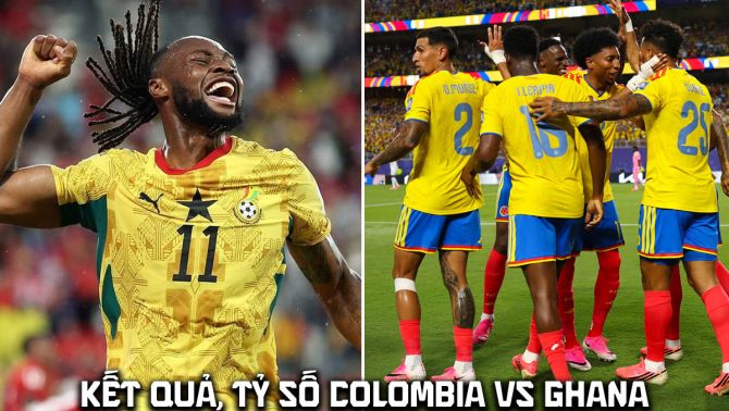 Kết quả, tỷ số Colombia vs Ghana hôm nay 4/7 - World Cup 2026: James Rodriguez hẹn Messi ở tứ kết