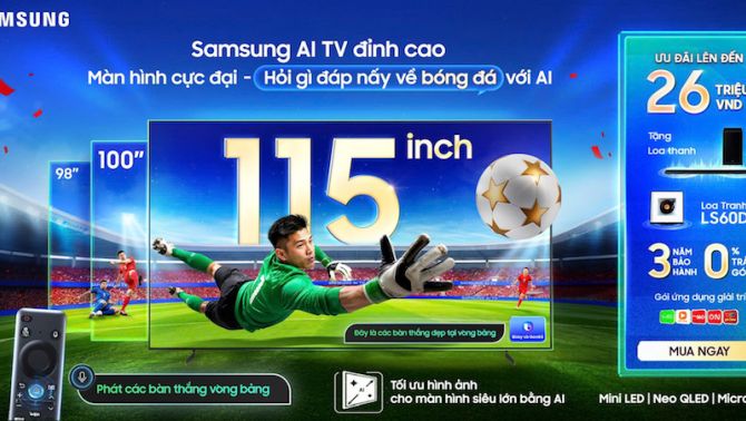 Samsung AI TV đồng hành cùng FPT Play mang đến ưu đãi hấp dẫn 'Samsung AI TV đỉnh cao - Cuồng nhiệt mùa bóng lớn'