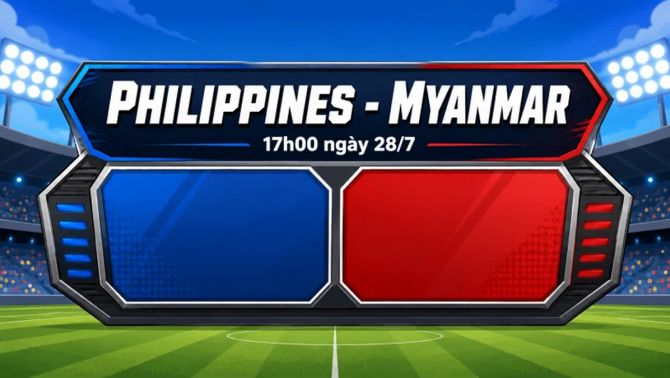 Trực tiếp bóng đá Philippines vs Myanmar, 17h ngày 28/7 - Link xem trực tiếp AFF Cup 2026 trên VTV6