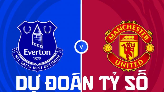 Nhận định bóng đá MU vs Everton 20h00 ngày 6/9 - Dự đoán tỷ số Ngoại hạng Anh hôm nay