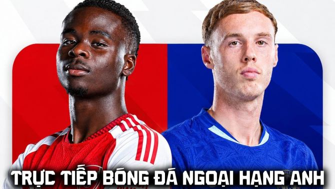 FPT trực tiếp bóng đá Arsenal vs Chelsea 22h30 ngày 6/9 - Link xem trực tiếp Ngoại hạng Anh hôm nay