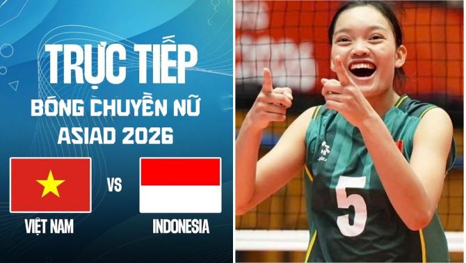 Link xem trực tiếp bóng chuyền nữ Việt Nam vs Indonesia - VTV6 trực tiếp ASIAD 2026 hôm nay 21/9