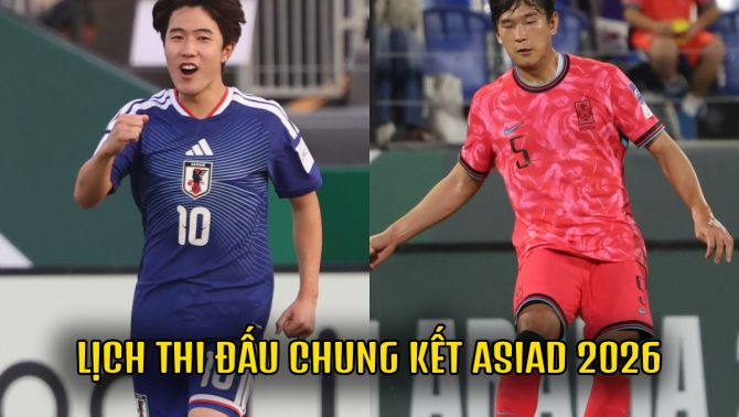 Lịch thi đấu Chung kết bóng đá nam ASIAD 2026: Hung thần của U23 Việt Nam gặp đối cứng
