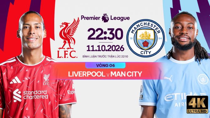 FPTPlay trực tiếp bóng đá Ngoại hạng Anh hôm nay 11/10 - Link xem trực tiếp Liverpool vs Man City