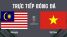 Xem trực tiếp bóng đá Việt Nam v Malaysia ở đâu, kênh nào? Link xem trực tiếp bóng đá Việt Nam VTV