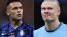 Kết quả  FIFA Club World Cup hôm nay: Inter Milan gây thất vọng, Haaland lập kỷ lục ở Man City?