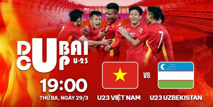 Trực tiếp bóng đá U23 Việt Nam vs U23 Uzbekistan - Dubai Cup 2022: Phá dớp Thường Châu lịch sử?