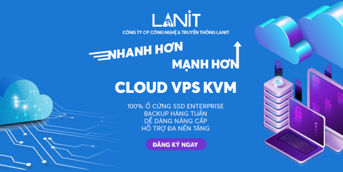 VPS LANIT – Nhà cung cấp dịch vụ Vps giá rẻ - chất lượng top đầu Việt Nam