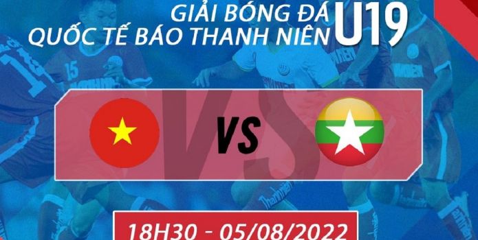 Trực tiếp bóng đá U19 Việt Nam vs U19 Myanmar - Giải giao hữu U19 Quốc tế - Link FPT full HD