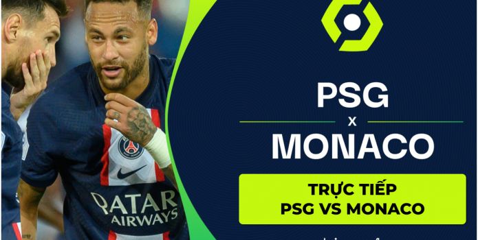 Trực tiếp bóng đá PSG vs Monaco 1h45 ngày 28/8: Mbappe, Neymar 'xô xát' trong phòng thay đồ?