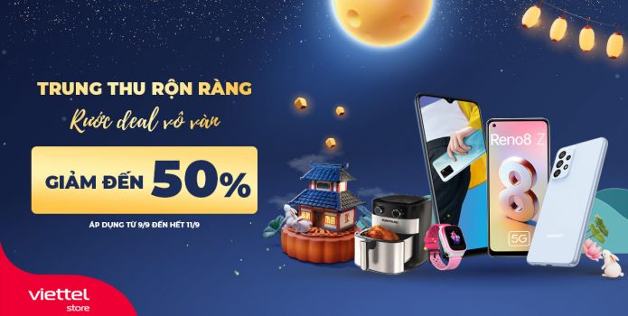 'Trung thu rộn ràng – Rước DEAL vô vàn': Viettel Store ưu đãi tới 50% trong 3 ngày