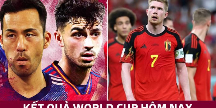 Kết quả bóng đá World Cup hôm nay: Nhật Bản tạo địa chấn; Thế hệ vàng của ĐT Bỉ gây thất vọng?