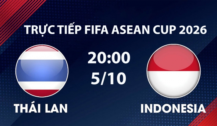 truc-tiep-bong-da-thai-lan-vs-indonesia-5-10-fifa-asean-cup-2026