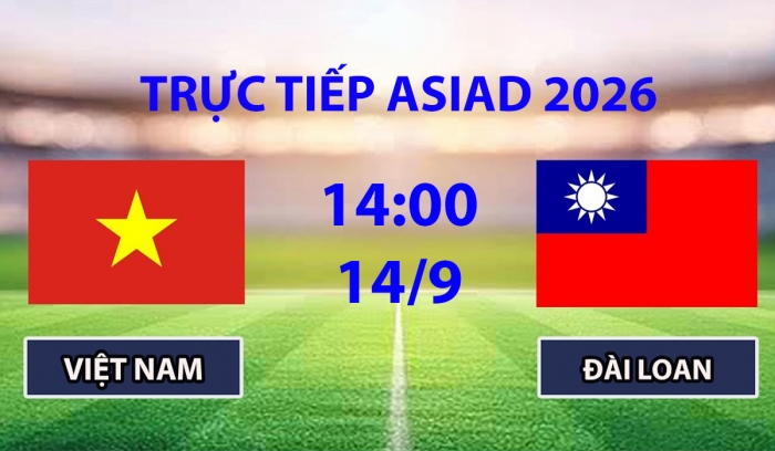 truc-tiep-bong-da-viet-nam-vs-dai-loan-asiad-2026