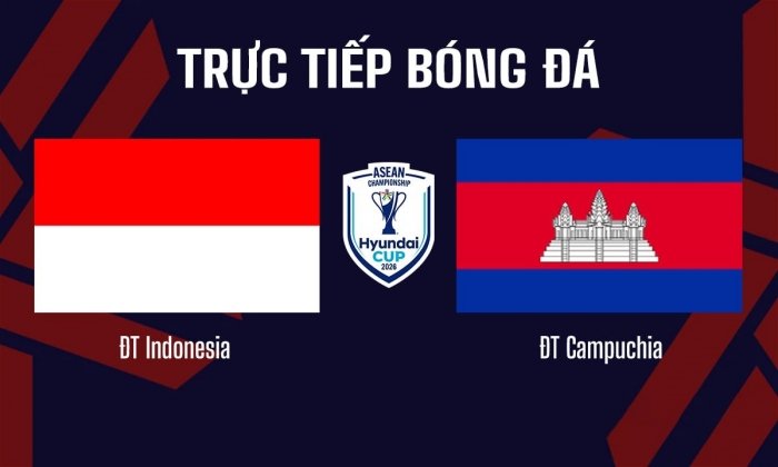 vtv6-truc-tiep-bong-da-indonesia-vs-campuchia-aff-cup-2026