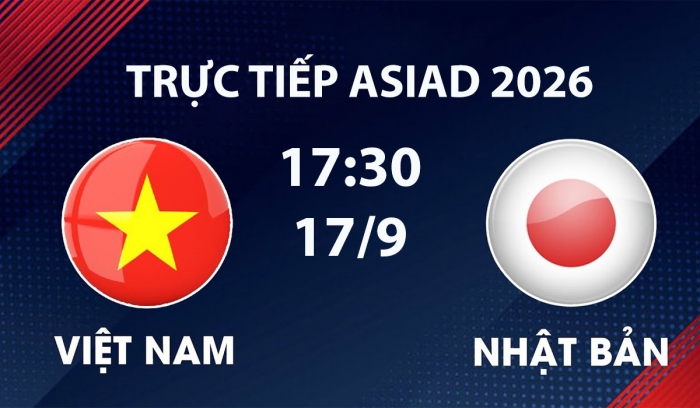 vtv6-vtv5-truc-tiep-bong-da-viet-nam-vs-nhat-ban-asiad-2026-moi-nhat-17-9