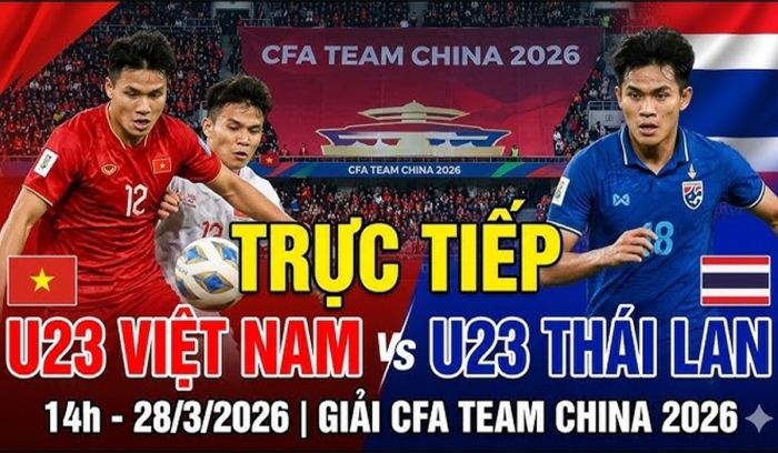 truc-tiep-u23-viet-nam-vs-u23-thai-lan-cfa-team-china-2026