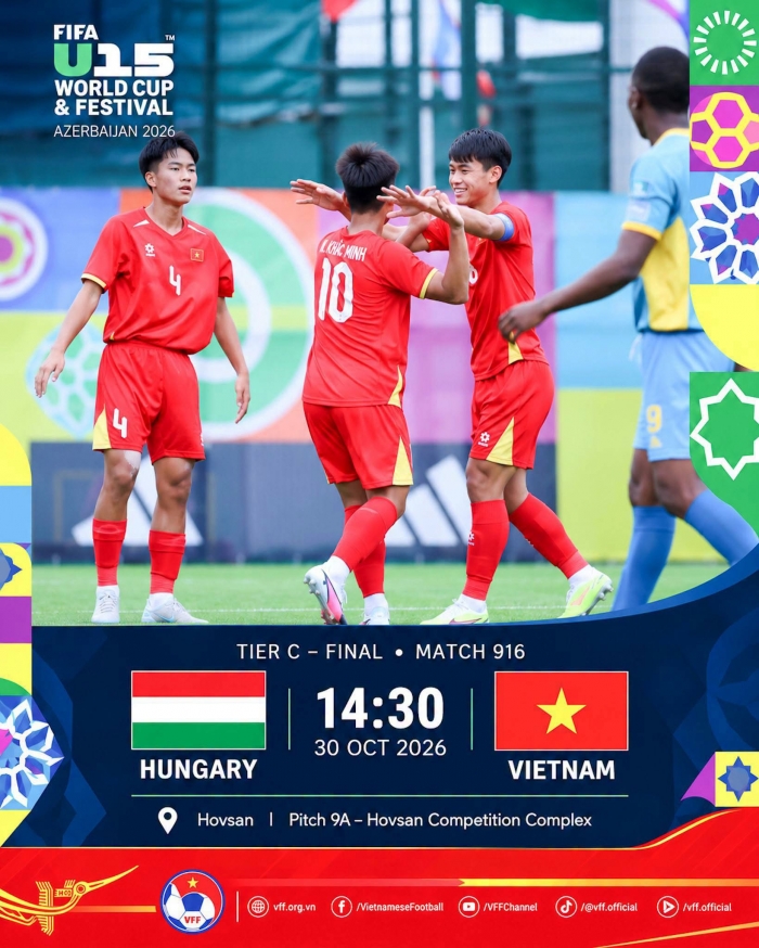 Lịch thi đấu U15 World Cup 2026 h&ocirc;m nay 30/10: ĐT Việt Nam đấu Hungary ở chung kết l&uacute;c mấy giờ?