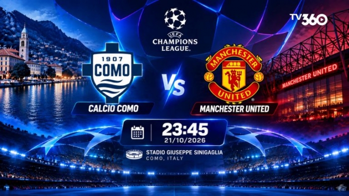 NHẬN ĐỊNH b&oacute;ng đ&aacute; Como vs Man Utd 23h45 ng&agrave;y 21/10 - Dự đo&aacute;n tỷ số Champions League h&ocirc;m nay