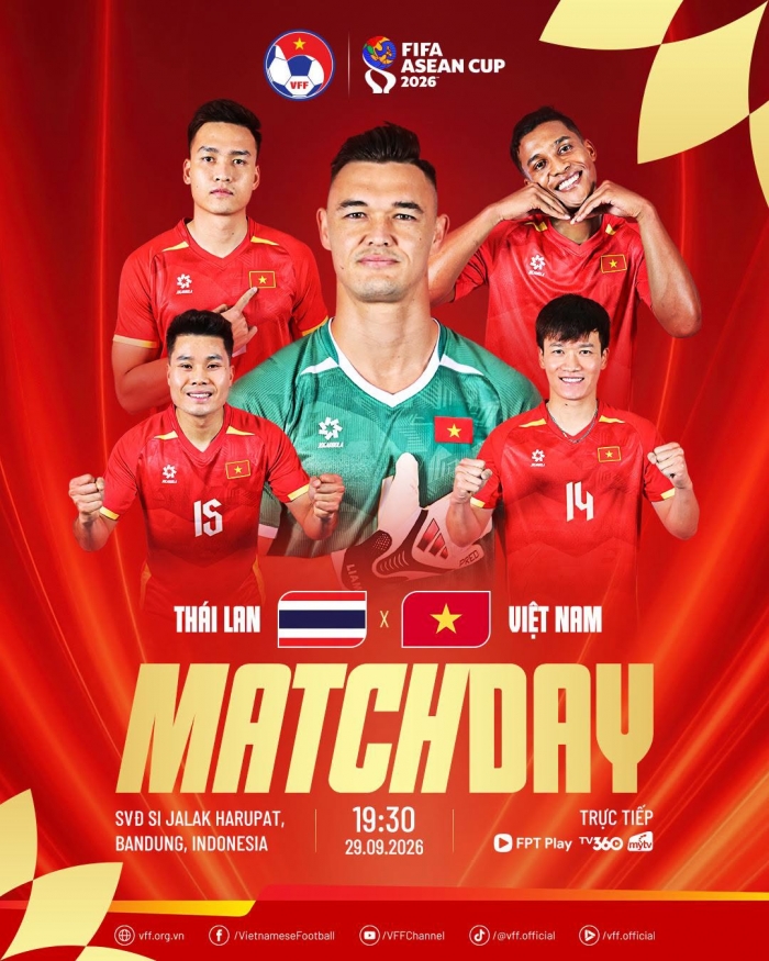 Xem TRỰC TIẾP b&oacute;ng đ&aacute; Việt Nam vs Th&aacute;i Lan ở đ&acirc;u, k&ecirc;nh n&agrave;o? Link trực tiếp FIFA ASEAN Cup 2026