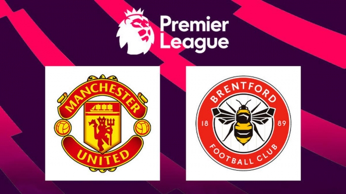 Dự đoán tỷ số MU vs Brentford - Đá bù vòng 25 Ngoại hạng Anh: Erik ten Hag tìm đường trở lại Top 4