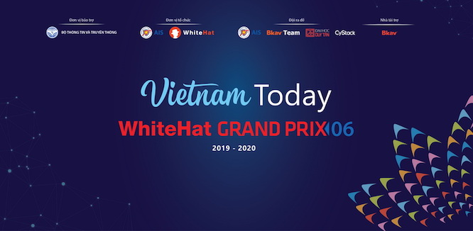 WhiteHat Grand Prix 06: Tìm kiếm lỗ hổng trên các hệ thống thông tin quan trọng