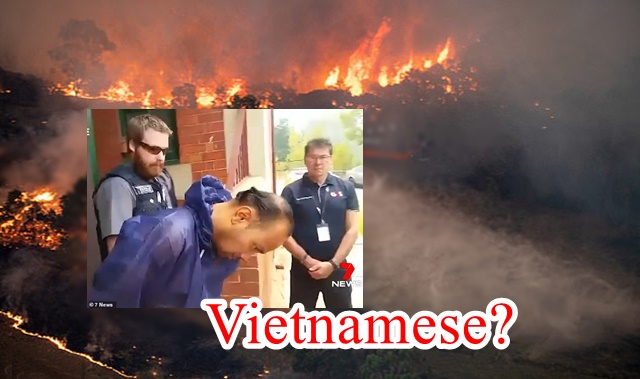 Người đàn ông gốc Việt bị bắt vì phóng hỏa đốt cháy rừng ở Úc: Bị dân bản địa bao vây, tra tấn? 