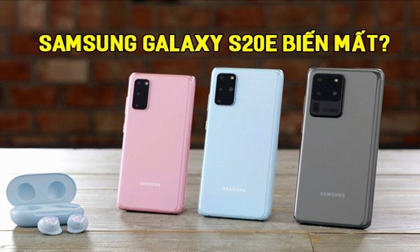 Sẽ không có phiên bản Samsung Galaxy S20e giá 'mềm' nữa, lí do đặc biệt khiến nhiều người tiếc nuối