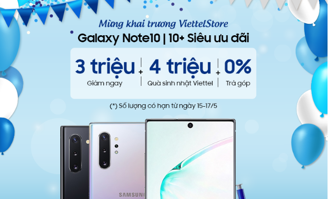 Mừng khai trương, Viettel Store bán Galaxy Note10/Note10+ chỉ từ 16.090.000đ