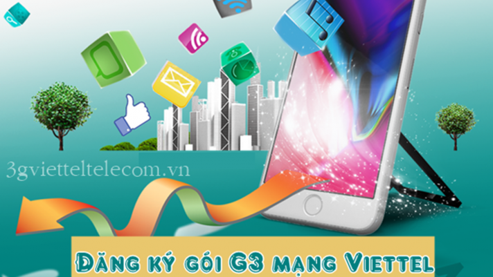 Hướng dẫn đăng ký gói cước G3 của Viettel: Chỉ 9000 đồng có ngay 4,5GB 4G tốc độ cao, lướt thả ga!