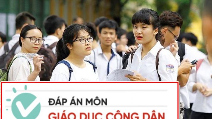 Đề thi, đáp án đầy đủ 24 mã đề môn GDCD kỳ thi tốt nghiệp THPT Quốc gia năm 2020, cập nhật mới nhất